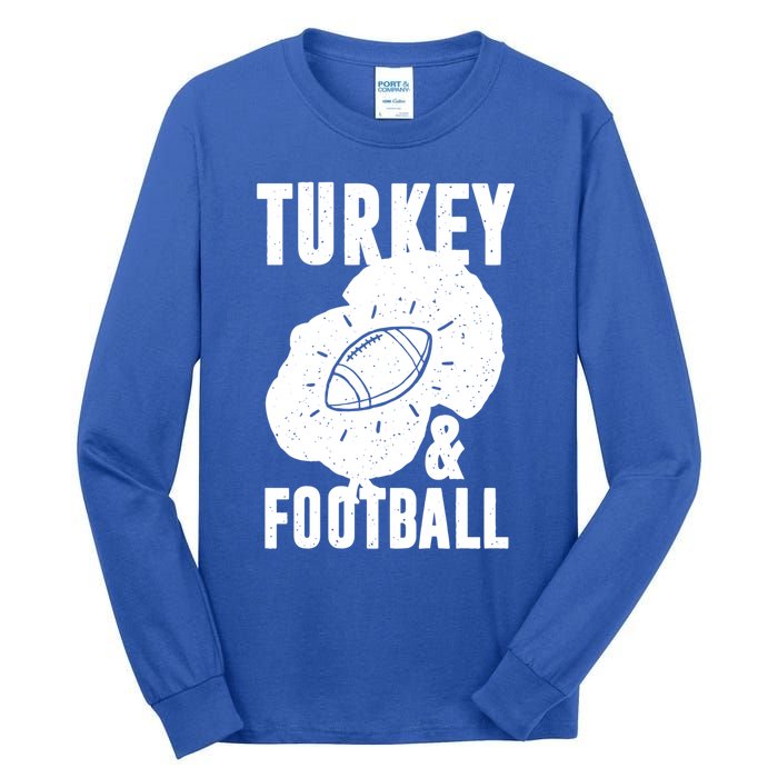 Turkey And Football Gift Thanksgiving Football Gift Tall Long Sleeve T-Shirt