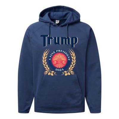 Trump A Fine President 2024 Performance Fleece Hoodie