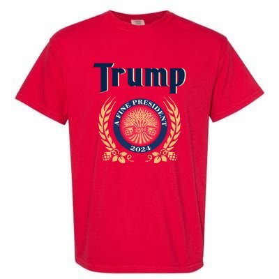 Trump A Fine President 2024 Garment-Dyed Heavyweight T-Shirt