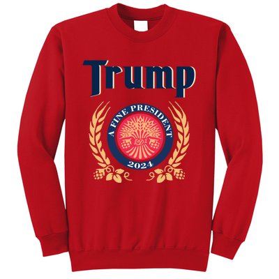 Trump A Fine President 2024 Sweatshirt