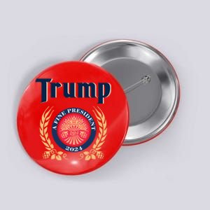 Trump A Fine President 2024 Button