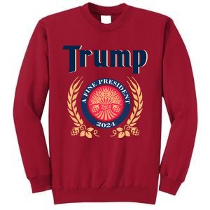 Trump A Fine President 2024 Tall Sweatshirt