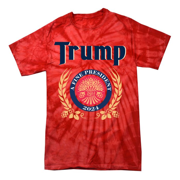 Trump A Fine President 2024 Tie-Dye T-Shirt