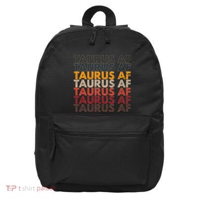 Taurus AF For Wo Funny Zodiac Sign Gift 16 in Basic Backpack