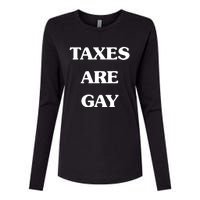 Taxes Are Gay Womens Cotton Relaxed Long Sleeve T-Shirt