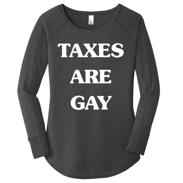 Taxes Are Gay Women's Perfect Tri Tunic Long Sleeve Shirt