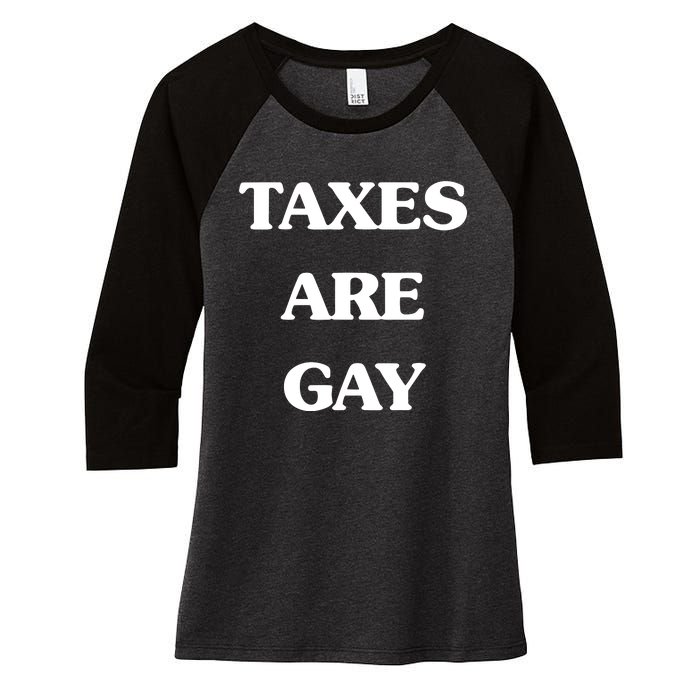 Taxes Are Gay Women's Tri-Blend 3/4-Sleeve Raglan Shirt