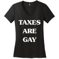 Taxes Are Gay Women's V-Neck T-Shirt