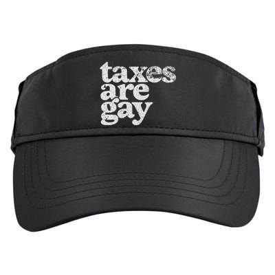 Taxes Are Gay Sarcastic Sayings Adult Drive Performance Visor