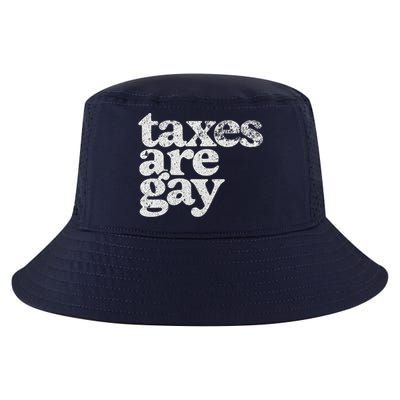 Taxes Are Gay Sarcastic Sayings Cool Comfort Performance Bucket Hat