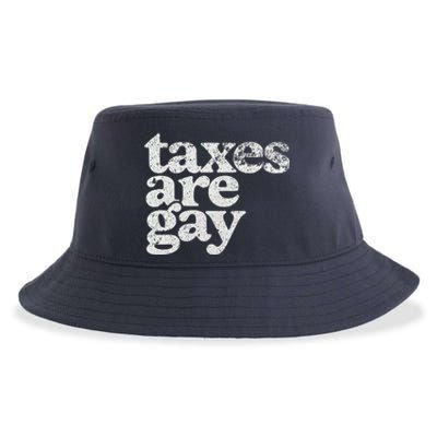 Taxes Are Gay Sarcastic Sayings Sustainable Bucket Hat