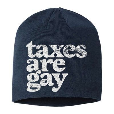 Taxes Are Gay Sarcastic Sayings Sustainable Beanie