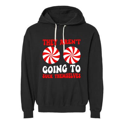 They ArenT Going To Suck Themselves Groovy Christmas Couple Garment-Dyed Fleece Hoodie