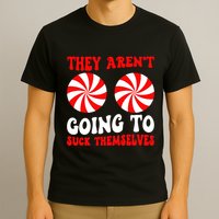 They ArenT Going To Suck Themselves Groovy Christmas Couple T-Shirt