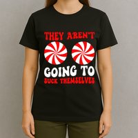 They ArenT Going To Suck Themselves Groovy Christmas Couple T-Shirt
