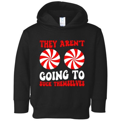 They ArenT Going To Suck Themselves Groovy Christmas Couple Toddler Hoodie