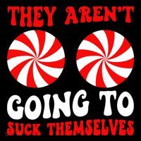 They ArenT Going To Suck Themselves Groovy Christmas Couple Kids T-Shirt