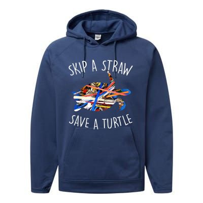 Turtles Are Great Skip A Straw And Save One Gift Idea Gift Performance Fleece Hoodie