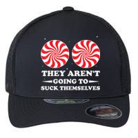 They ArenT Going To Suck Themselves Christmas Inappropriate Flexfit Unipanel Trucker Cap