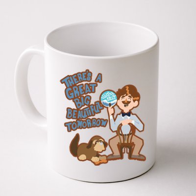 Theres A Great Big Beautiful Tomorrow Men And Dog Coffee Mug