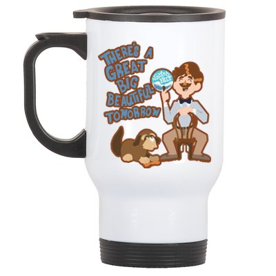 Theres A Great Big Beautiful Tomorrow Men And Dog Stainless Steel Travel Mug