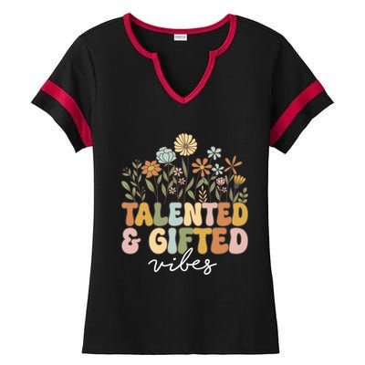 Talented And Gifted Vibes Teaching School Appreciation Funny Gift Ladies Halftime Notch Neck Tee