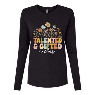 Talented And Gifted Vibes Teaching School Appreciation Funny Gift Womens Cotton Relaxed Long Sleeve T-Shirt