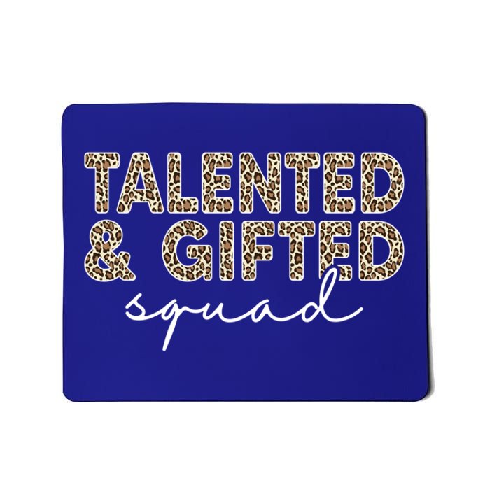 Talented And Gifted Squad Teaching School Appreciation Cool Gift Mousepad