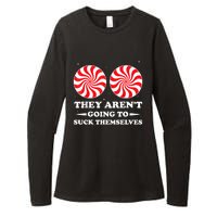 They ArenT Going To Suck Themselves Christmas Inappropriate Womens CVC Long Sleeve Shirt