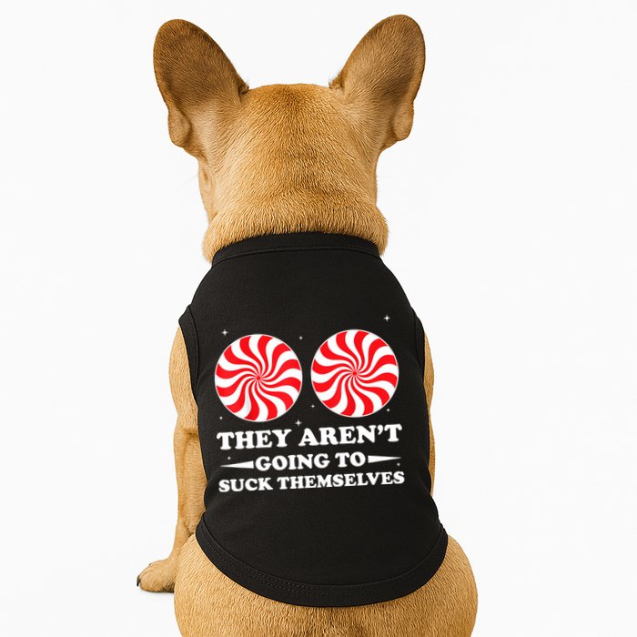They Arent Going To Suck Themselves Funny Christmas Doggie Tank