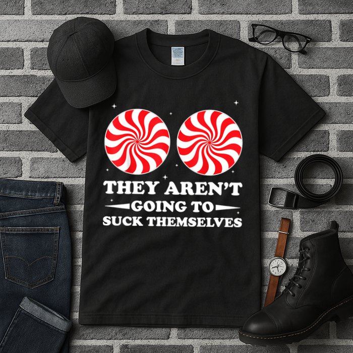 They Arent Going To Suck Themselves Funny Christmas Tall T-Shirt