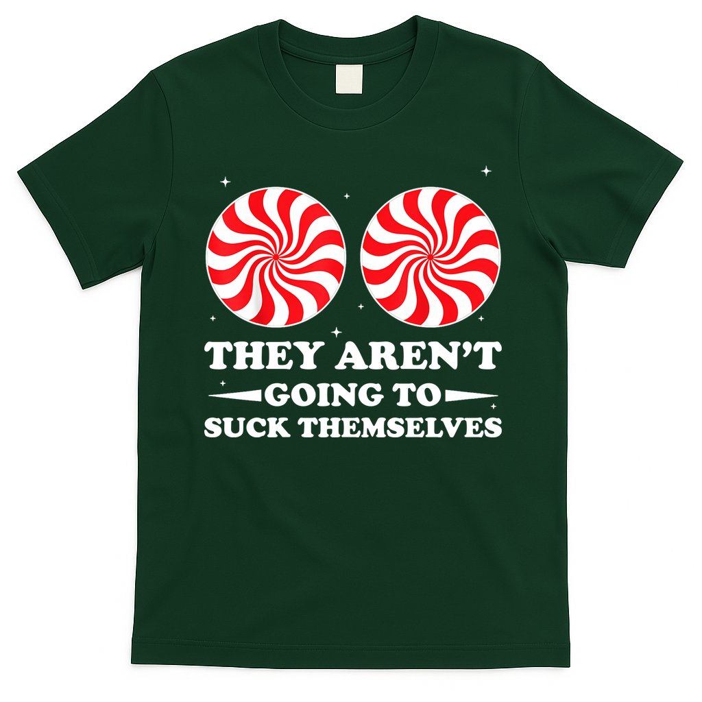 They Arent Going To Suck Themselves Funny Christmas T-Shirt
