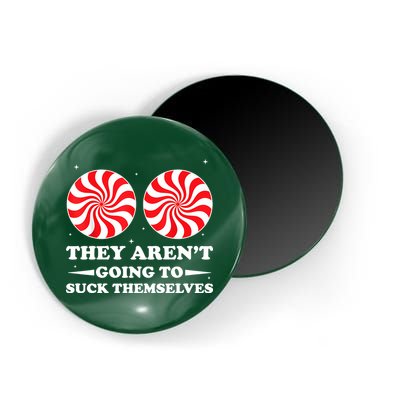 They Arent Going To Suck Themselves Funny Christmas Magnet