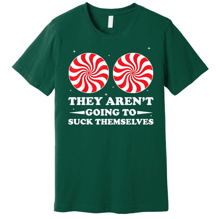 They Arent Going To Suck Themselves Funny Christmas Premium T-Shirt