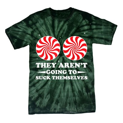 They Arent Going To Suck Themselves Funny Christmas Tie-Dye T-Shirt