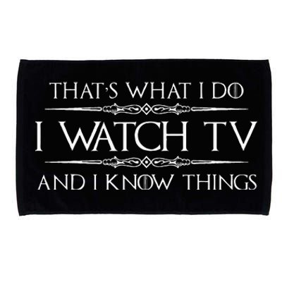 Tv Addict Gifts I Watch Tv & I Know Things Funny Addiction Microfiber Hand Towel