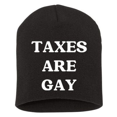 Taxes Are Gay Lgbtq+ Rights Taxation Equality Short Acrylic Beanie