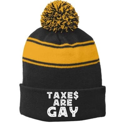 Taxes Are Gay Stripe Pom Pom Beanie