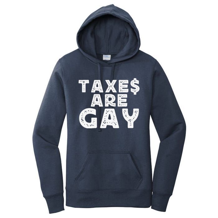 Taxes Are Gay Women's Pullover Hoodie