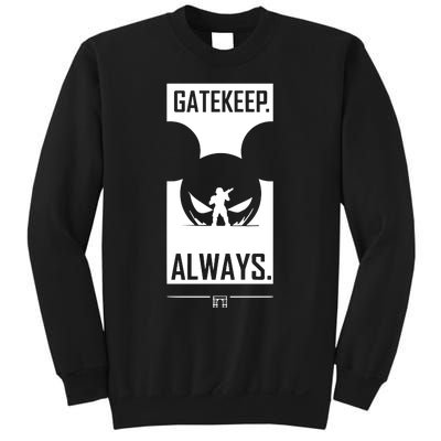 The Archcast Gatekeep Always Sweatshirt