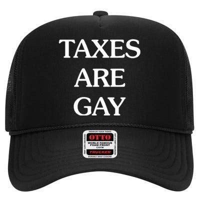 Taxes Are G.Ay High Crown Mesh Back Trucker Hat