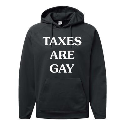 Taxes Are Gay Funny Performance Fleece Hoodie