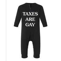 Taxes Are Gay Funny Infant Fleece One Piece