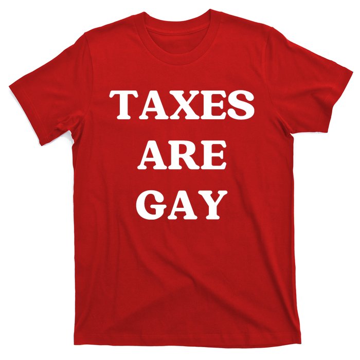 Taxes Are Gay Lgbtq+ Rights Taxation Equality T-Shirt