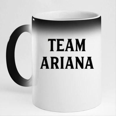 Team Ariana Gift For Ariana Lovers 11oz Black Color Changing Mug