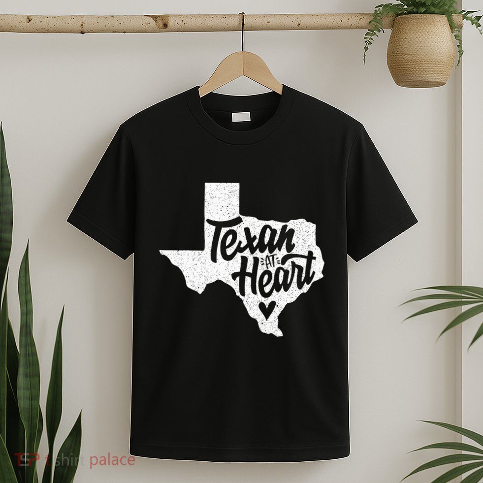 Texan At Heart  T-Shirt