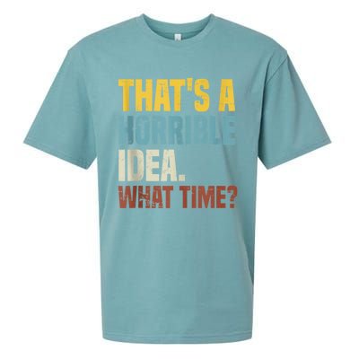 Thats A Horrible Idea What Time Funny Sueded Cloud Jersey T-Shirt