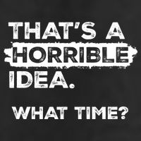 Thats A Horrible Idea What Time Funny Sarcastic Drinking Humor  Microfiber Hand Towel
