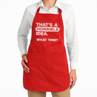 Thats A Horrible Idea What Time Funny Sarcastic Drinking Humor  Apron