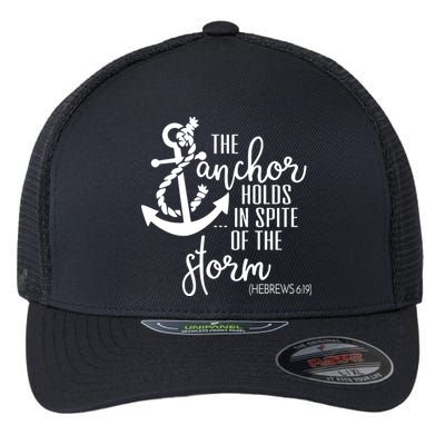 The Anchor Holds In Spite Of The Storm Flexfit Unipanel Trucker Cap